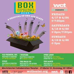 Westchester Collaborative Theater to Premiere Six Engaging Plays in Box Spring 2026: A Festival of One-Act Plays Running April 17-26 show poster