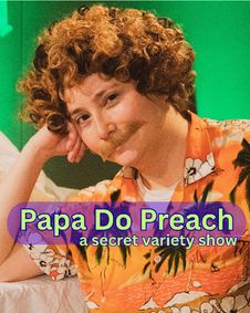 Papa Do Preach show poster