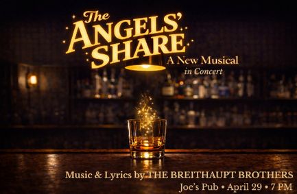 THE ANGELS' SHARE in Concert: A New Original Musical by the BREITHAUPT BROTHERS show poster