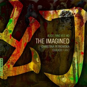 CD Launch: The Imagined – Pianist Christina Petrowska Quilico plays the music of Alice PY Ho show poster