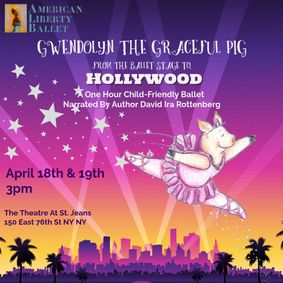Gwendolyn the Graceful Pig: From the Ballet Stage to HOLLYWOOD show poster