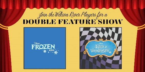 DOUBLE FEATURE: Alice in Wonderland Jr. & Frozen Kids show poster