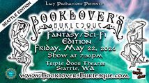 BOOKLOVER’S BURLESQUE:  Fantasy/Sci-Fi Seattle Edition in Seattle