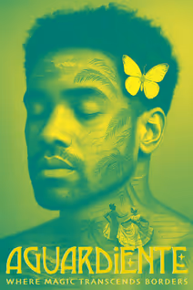 AGUARDIENTE: WHERE MAGIC TRANSCENDS BORDERS