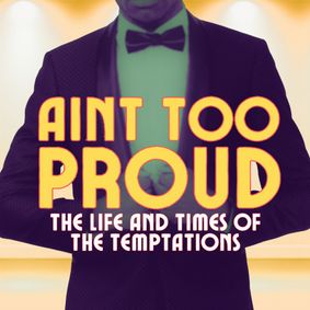 Ain't Too Proud show poster
