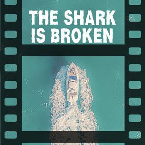 The Shark is Broken show poster