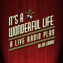 It's A Wonderful Life: A Live Radio Play