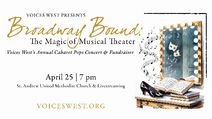 Voices West Presents: Broadway Bound - The Magic of Musical Theater Concert