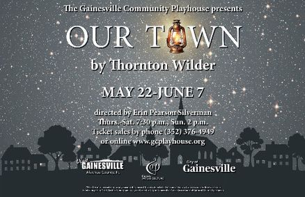 Our Town by Thornton Wilder at the Gainesville Community Playhouse show poster