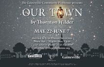 Our Town by Thornton Wilder at the Gainesville Community Playhouse