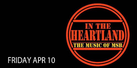In The Heartland brings The Music of Michael Stanley Band to The Kent Stage 4/10! show poster