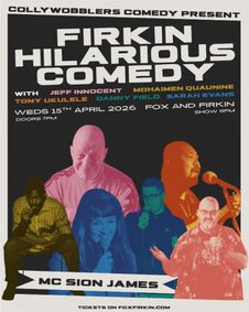 Firkin Hilarious Comedy at Fox and Firkin Lewisham : Jeff Innocent , Mohaimen Quaunine, Tony Ukulele, Danny Field, Sarah Evans , Special Guest! show poster
