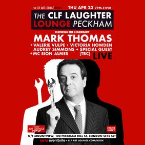 The CLF Laughter Lounge with The Legendary Mark Thomas (Live Preview/WIP) + Special Guests show poster