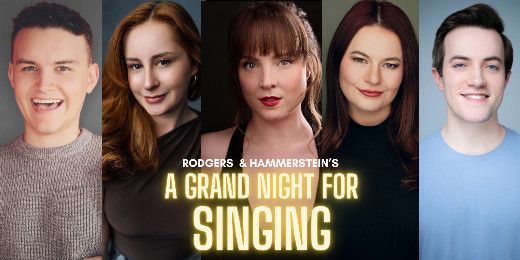 Rodgers and Hammerstein's "A Grand Night for Singing"