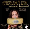 TYROMANCY LIVE! An Immersive Cheese Musical in Off-Off-Broadway