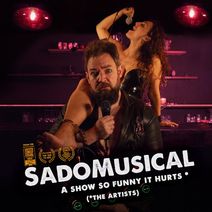 SadoMusical May 23rd and 24th at The Actors, Brighton Fringe