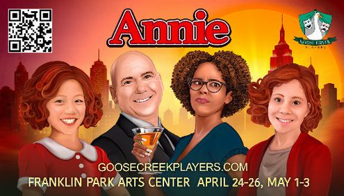 Annie the broadway musical, performed by Goose Creek Players show poster
