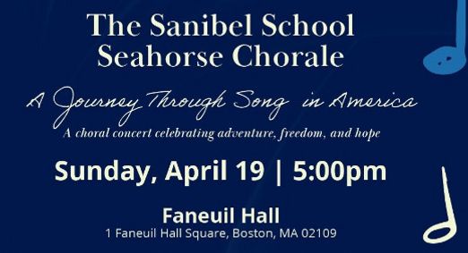 The Sanibel School Seahorse Chorale Concert at Faneuil Hall! show poster