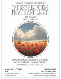 Seaglass Chorale - Faure's Requiem: Peace and Light