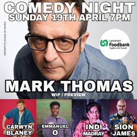 Comedy at Brockley Brewery : MARK THOMAS ( Preview / Work In Progress) , Carwyn Blayney and more show poster