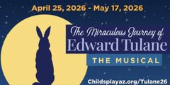 The Miraculous Journey of Edward Tulane The Musical in Phoenix