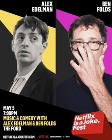 Netflix Is A Joke Festival: Alex Edelman & Ben Folds show poster