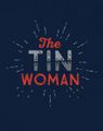 ACAT PRESENTS: The Tin Woman, by Sean Grennan in Maine