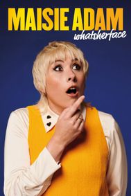 Maisie Adam: Whatsherface show poster