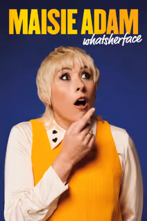 Maisie Adam: Whatsherface
