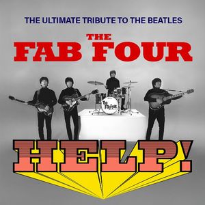 The Fab Four: Tribute to The Beatles' HELP! & The Hits LIVE in Helena, MT