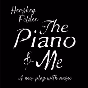 Hershey Felder: The Piano & Me show poster