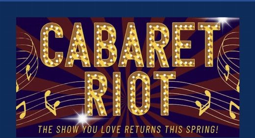 CABARET RIOT FINALE!