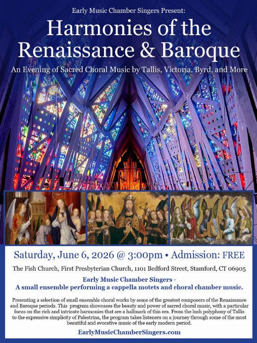 Harmonies of the Renaissance and Baroque An Evening of Sacred Choral Music