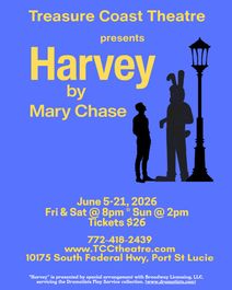 Treasure Coast Theatre presents the classic comedy 'Harvey' On 05 Jun 2026