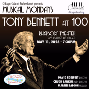 Chicago Cabaret Professionals presents Musical Mondays: Tony Bennett at 100 show poster