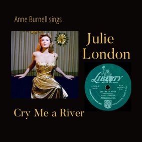 Anne Burnell — Cry Me a River: The Music of Julie London show poster