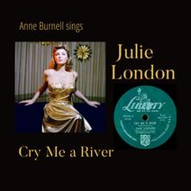 Anne Burnell — Cry Me a River: The Music of Julie London