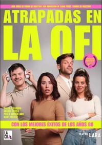 ATRAPADAS EN LA OFI show poster