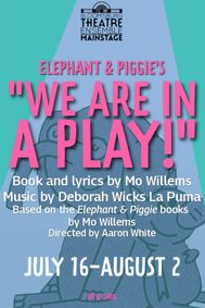 Elephant & Piggie’s “We Are in a Play!” show poster