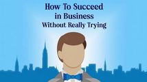 How to Succeed in Business Without Really Trying in Boise