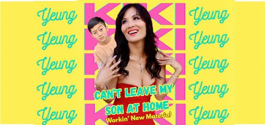 KIKI YEUNG – CAN’T LEAVE MY SON AT HOME! A great night of comedy 