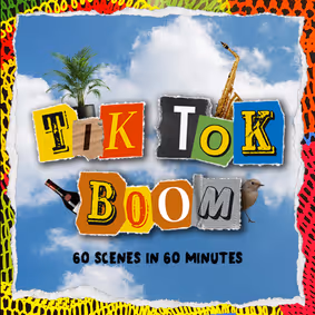 TIK TOK BOOM - 60 Scenes in 60 Minutes show poster