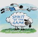 Spirit of the Game: The Ultimate Musical in Off-Broadway