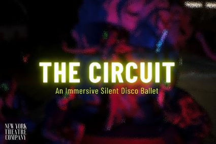 THE CIRCUIT: An Immersive Silent Disco Ballet show poster