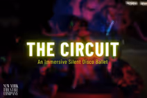 THE CIRCUIT: An Immersive Silent Disco Ballet