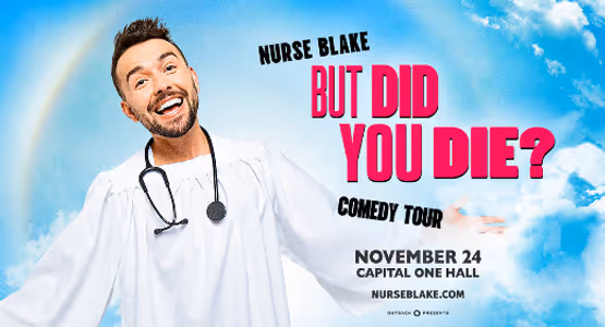 Nurse Blake: But Did You Die? Comedy Tour