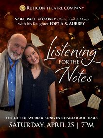 Listening for the Notes: An Evening of Poetry and Song with Noel Paul Stookey and His Daughter A.S. Aubrey