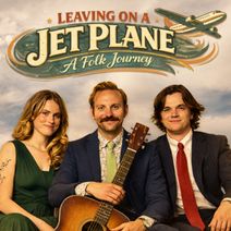 Leaving on a Jet Plane: A Folk Journey