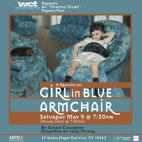 Westchester Collaborative Theater (WCT)’s New Opening Night Series Presents Girl In Blue Armchair- A Staged Reading on the Life of Mary Cassatt show poster