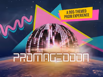 Second Chance Prom: PROMAGEDDON!